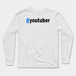 Hashtag Youtuber Long Sleeve T-Shirt